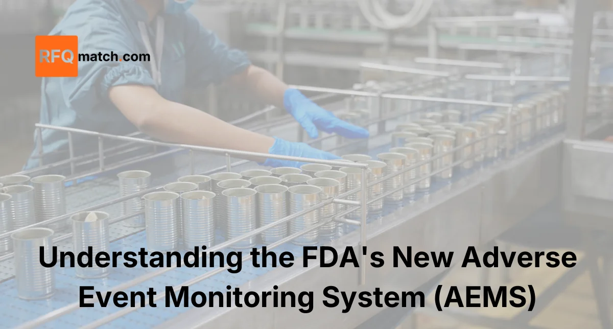Understanding the FDA's New Adverse Event Monitoring System (AEMS)