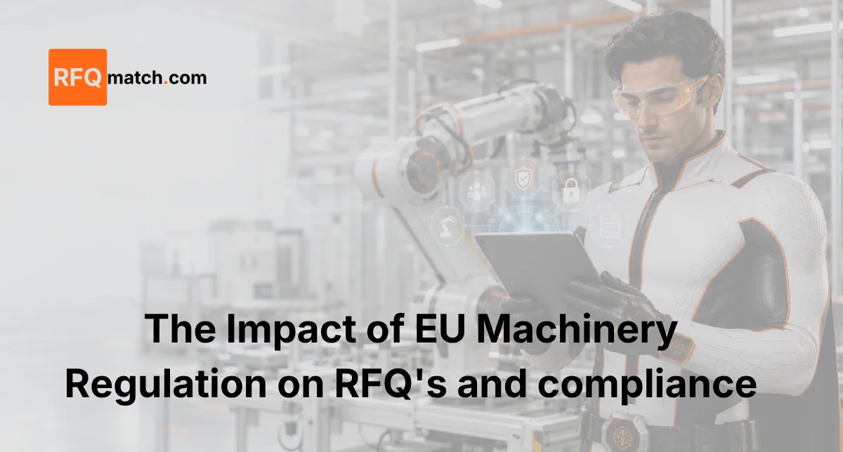 The impact of the EU Machinery Regulation 2023/1230 on RFQ questions, supplier selection and monitoring compliance